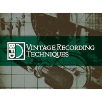BFD : Vintage Recording Techniques